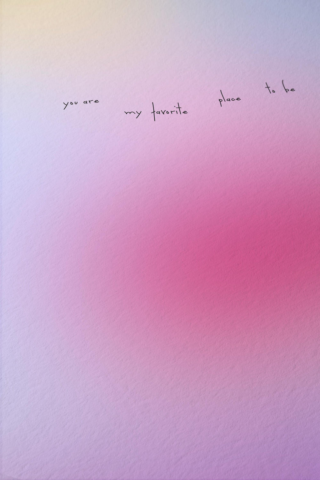 Gradient Quote Art Print, Pink Gradient Poster, You Are My Favorite Place To Be, Romantic Bedroom Wall Art, Physical Art Print
