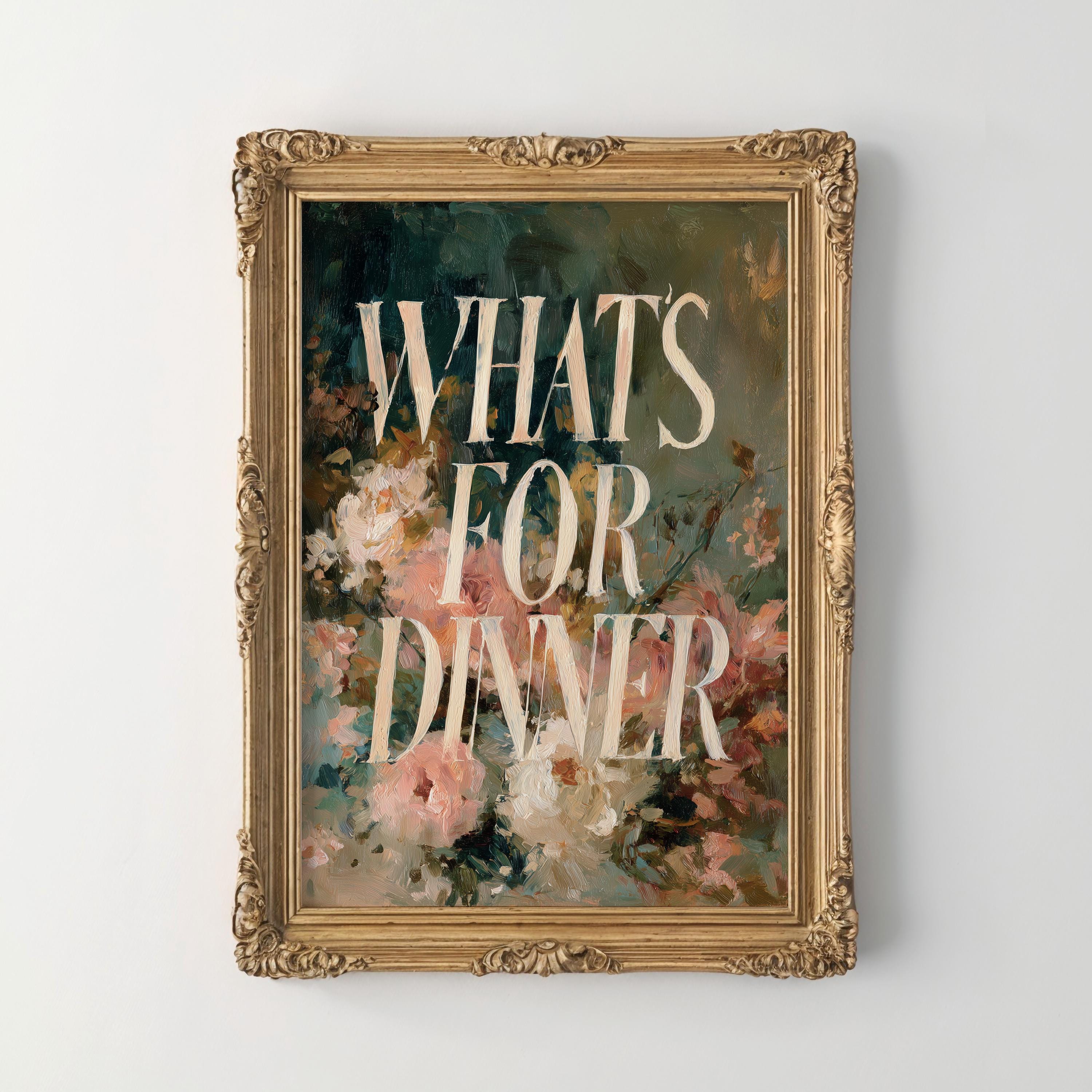 Whats for Dinner Art Print, Moody Floral Kitchen Wall Art, Vintage Dining Decor