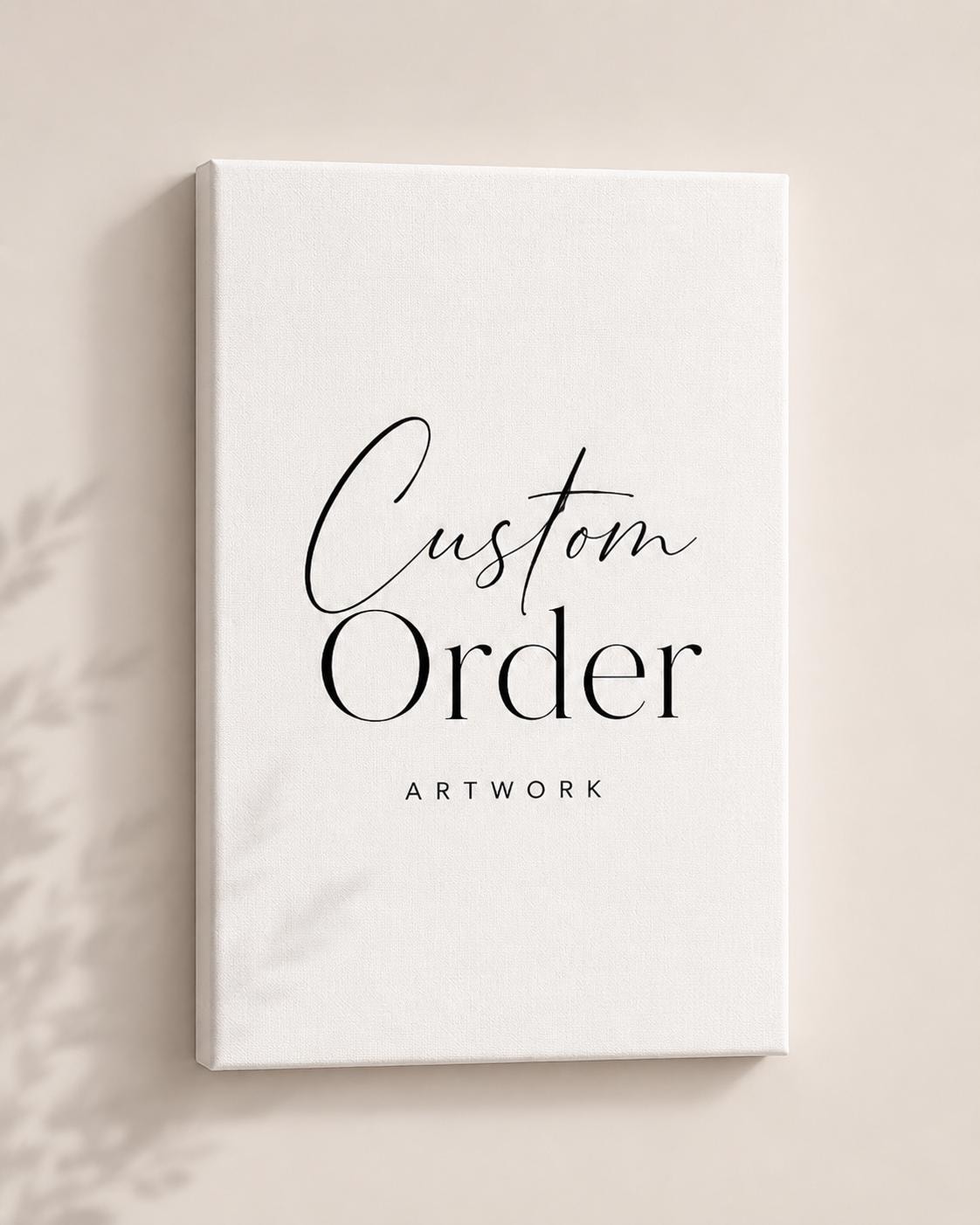 a white canvas with the text "Custom Order" written in a cursive font.