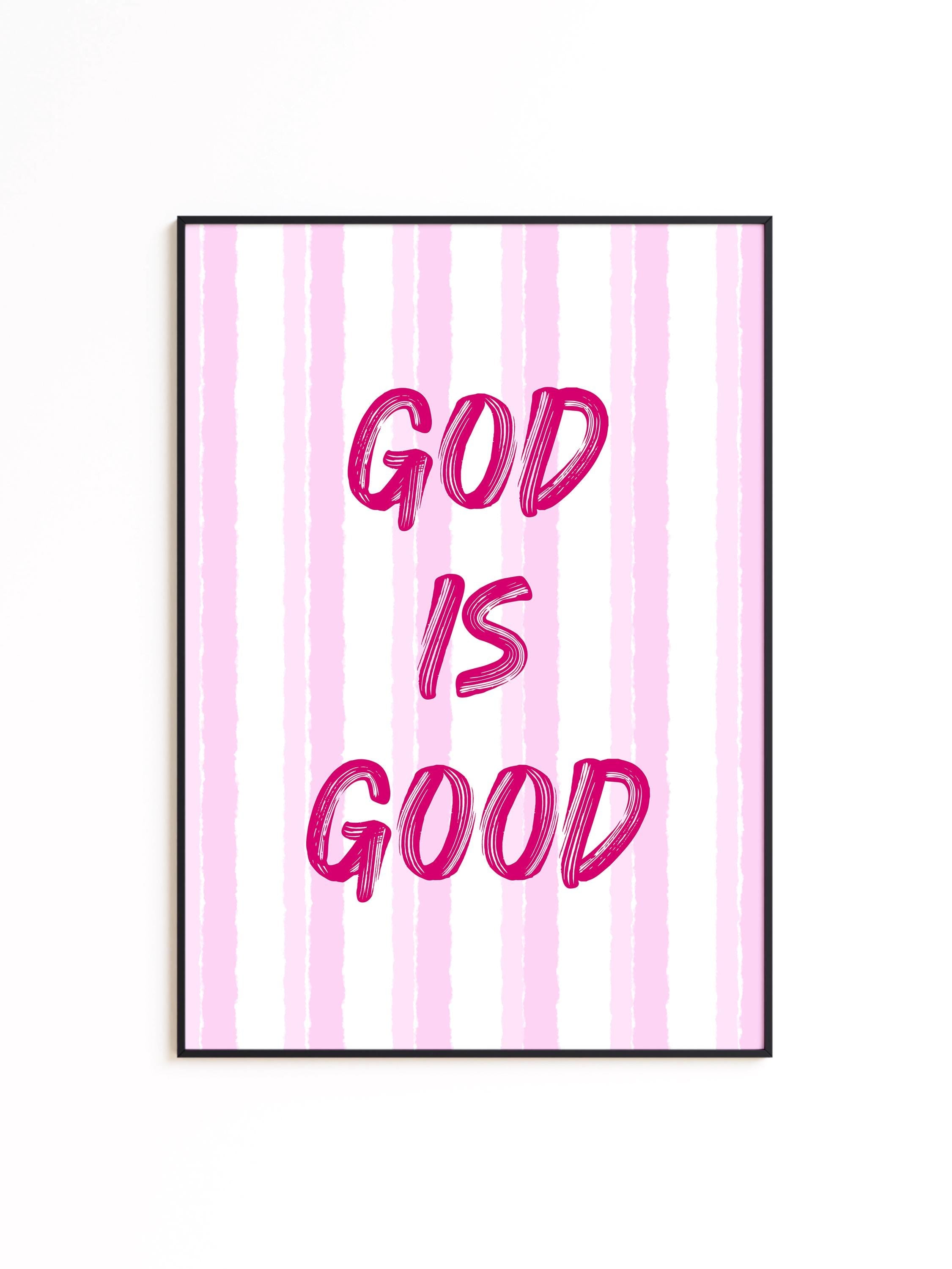 God Is Good Print, Christian Wall Art, Pink Faith Poster