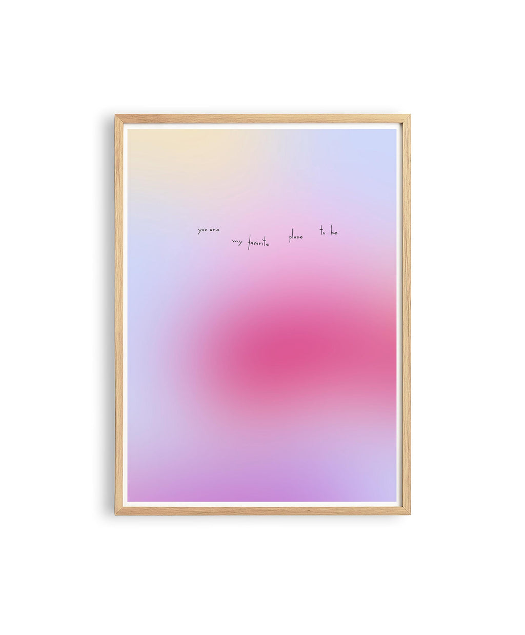 Gradient Quote Art Print, Pink Gradient Poster, You Are My Favorite Place To Be, Romantic Bedroom Wall Art, Physical Art Print