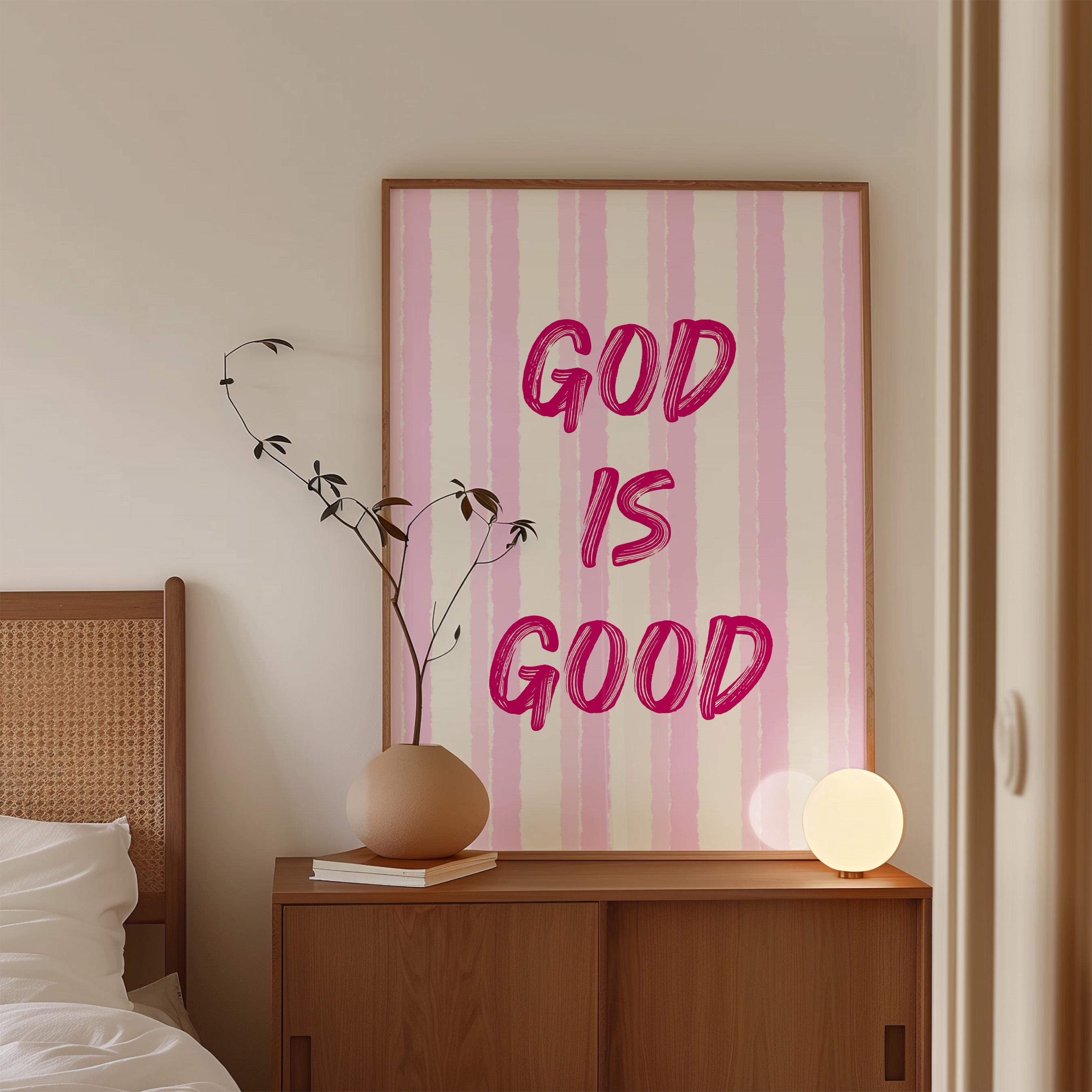 God Is Good Print, Christian Wall Art, Pink Faith Poster