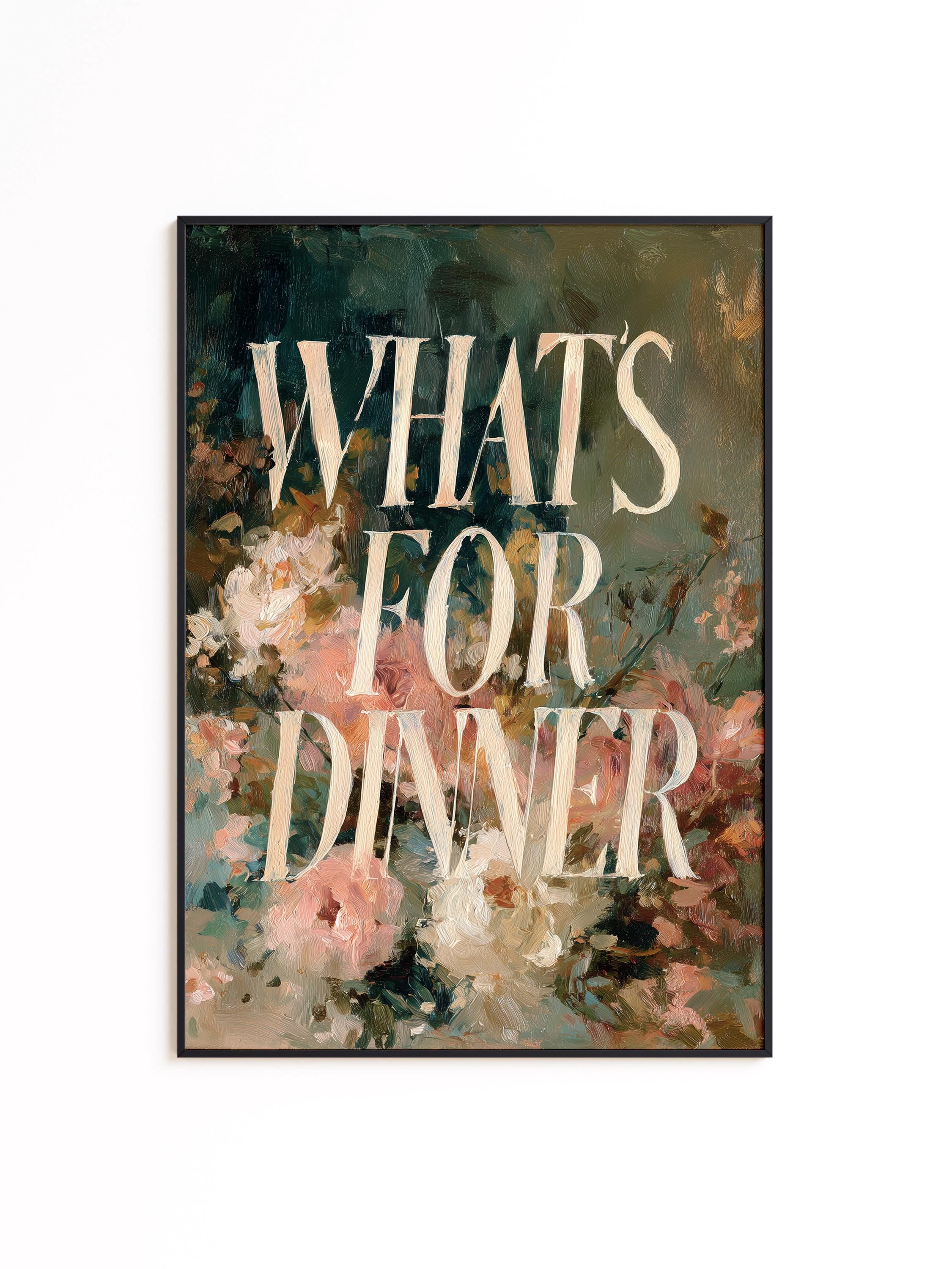 Whats for Dinner Art Print, Moody Floral Kitchen Wall Art, Vintage Dining Decor