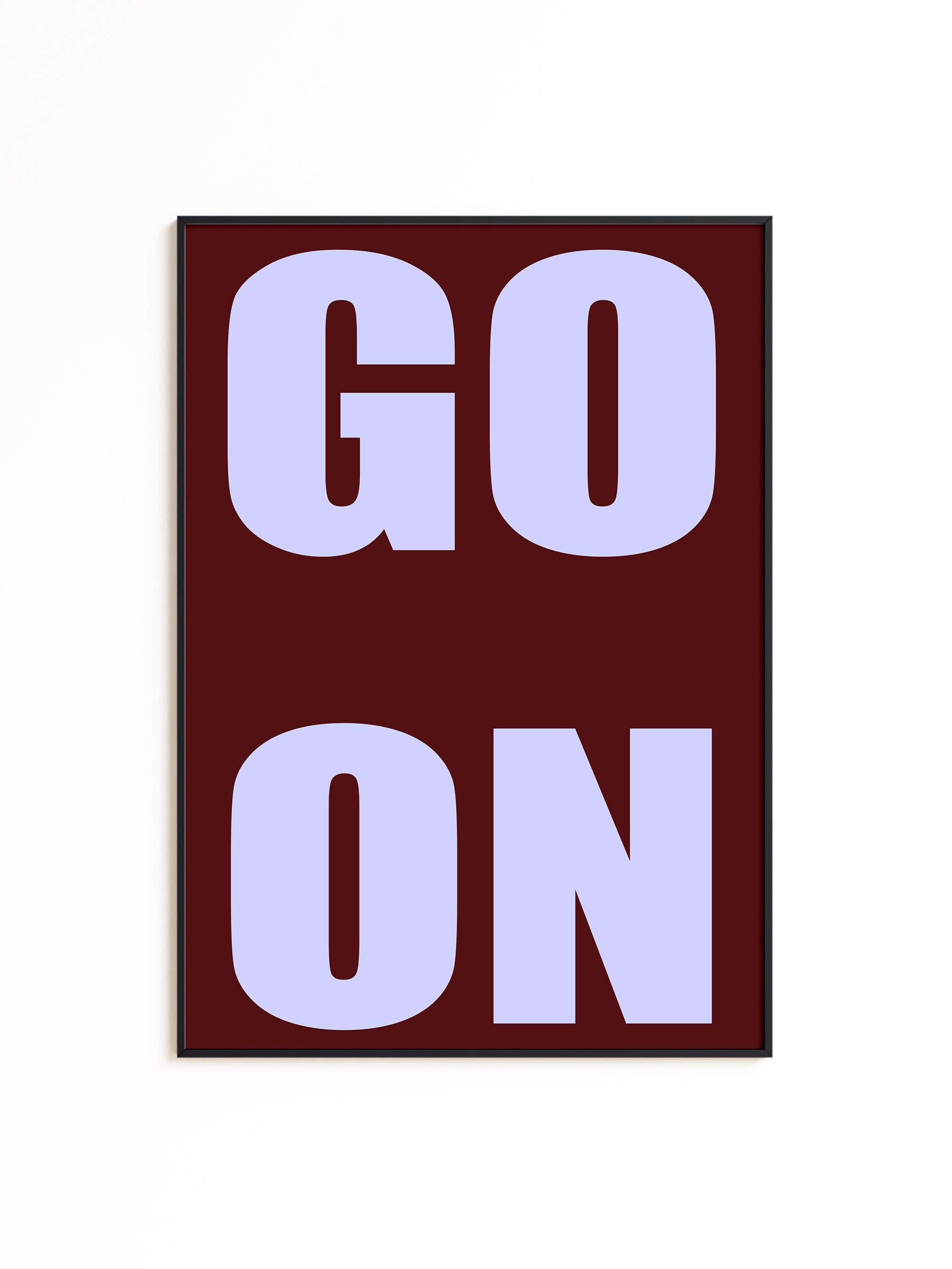 GO ON Typography Art Print for Bold Modern Wall Decor