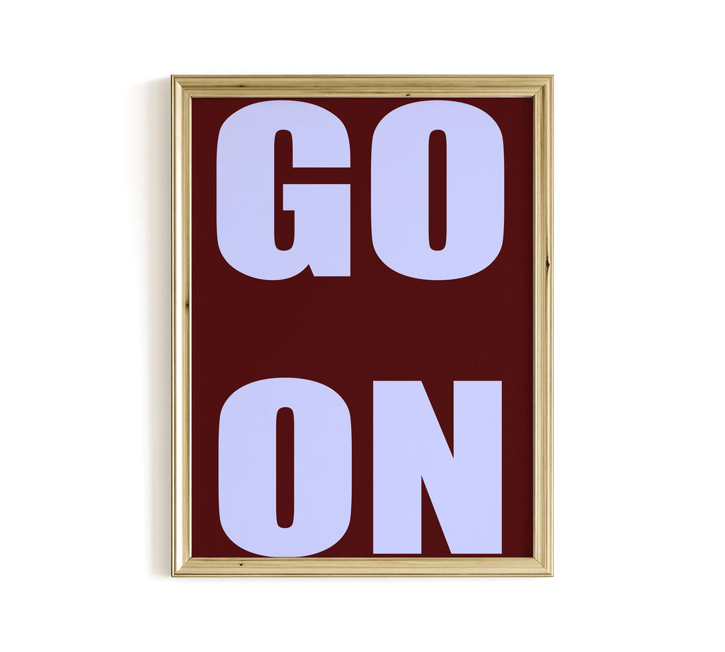GO ON Typography Art Print for Bold Modern Wall Decor