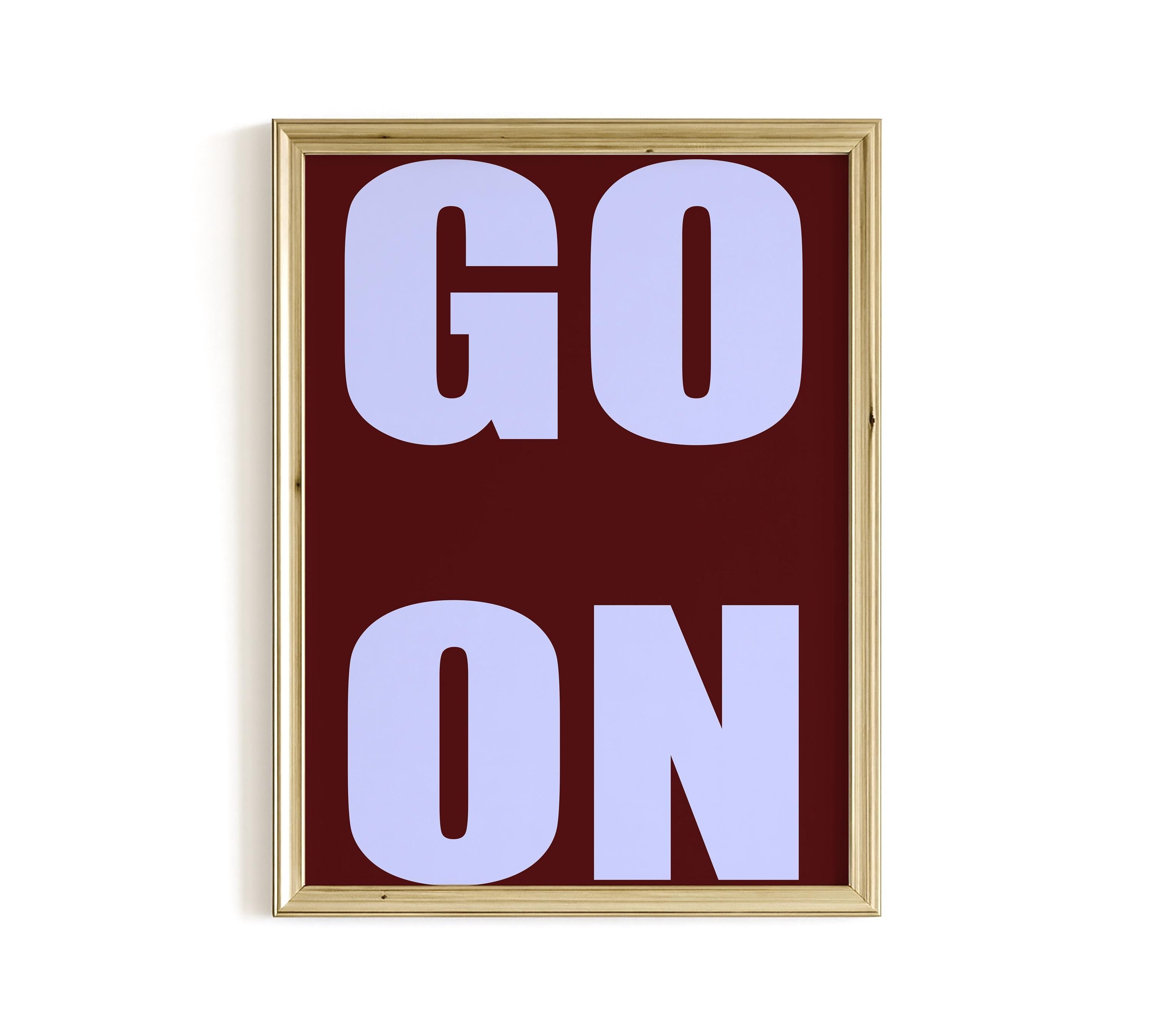 GO ON Typography Art Print for Bold Modern Wall Decor