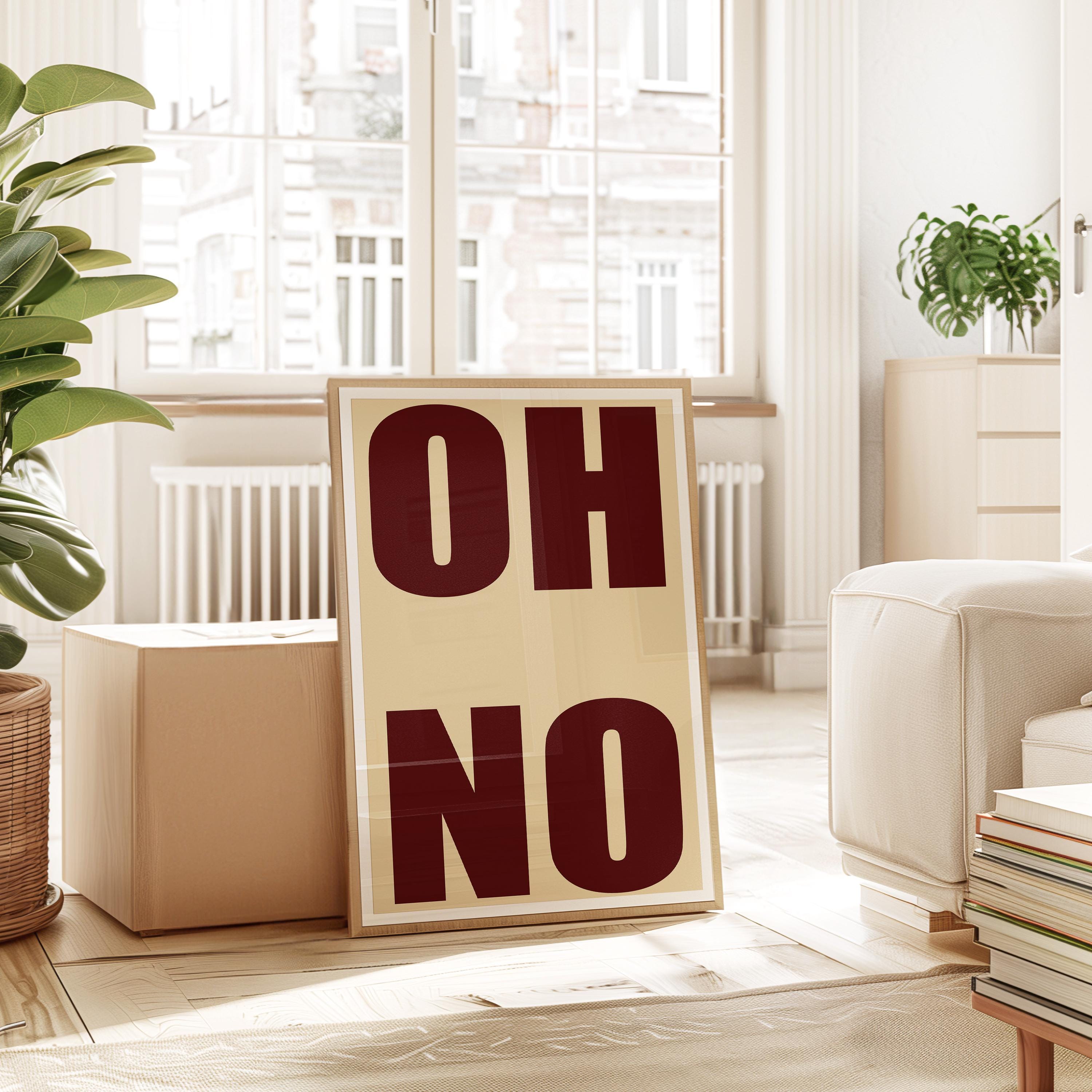 OH NO Typography Art Print for Bold Modern Wall Decor