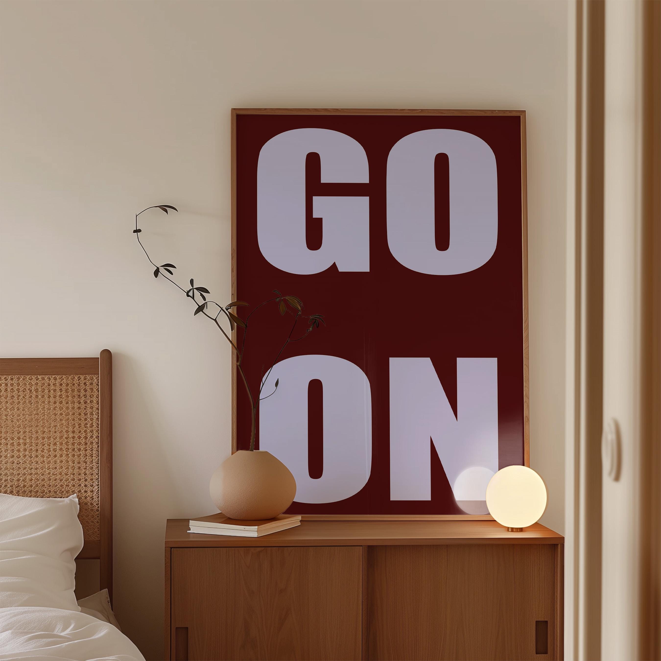 GO ON Typography Art Print for Bold Modern Wall Decor