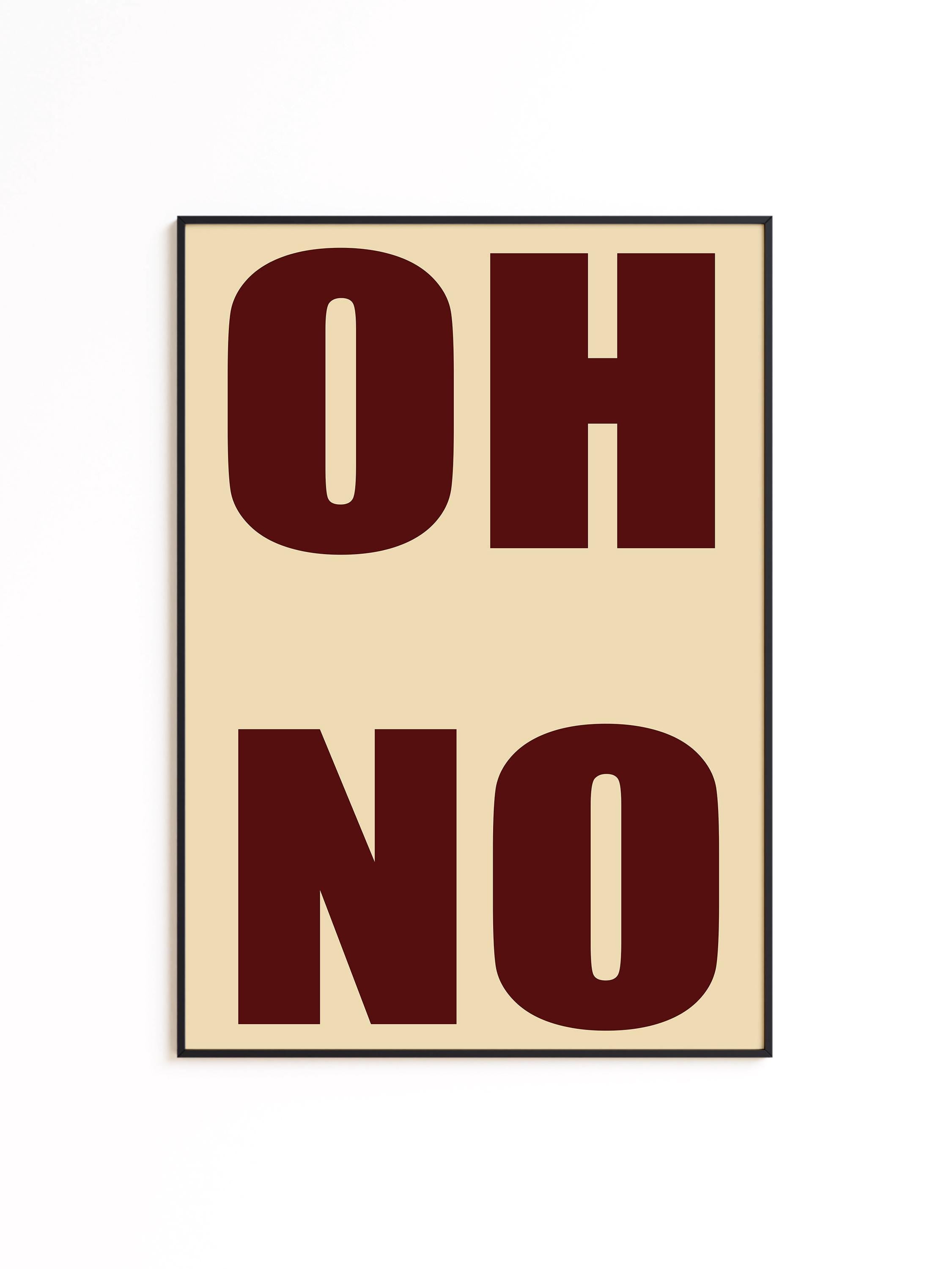 OH NO Typography Art Print for Bold Modern Wall Decor